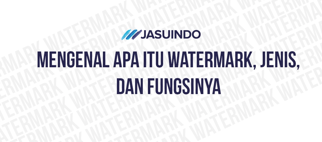 Mengenal Apa Itu Watermark